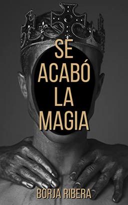 Portada de "Se acabó la magia"