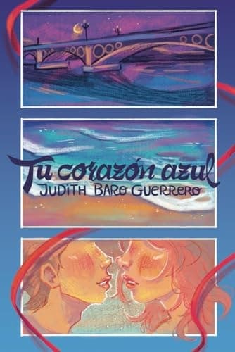 Portada de "Tu corazón azul: Una novela de amor y vulnerabilidad"